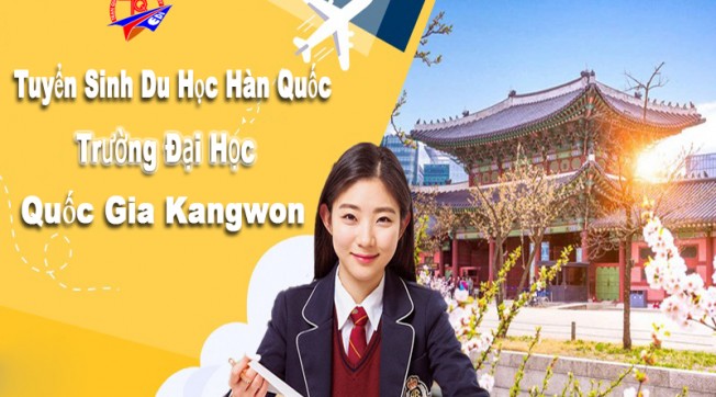 Tuyển Sinh Du Học Hàn Quốc – Trường Đại Học Quốc Gia Kangwon