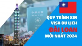 Xin Visa Đài Loan 2024: Thủ tục, Hồ sơ và Kinh nghiệm chi tiết