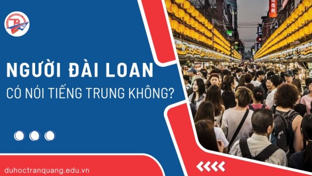Người Đài Loan có nói tiếng Trung Quốc không? Cùng hay khác? Giải đáp cho bạn