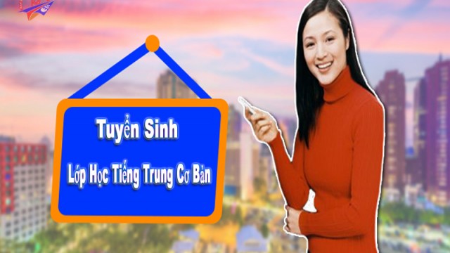 Tuyển Sinh Lớp Học Tiếng Trung Cơ Bản