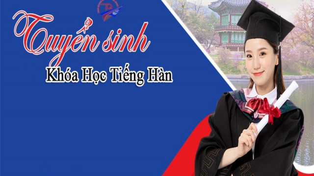 Trần Quảng Tuyển Sinh Khóa Học Tiếng Hàn