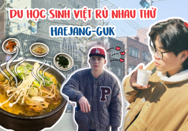 Du học sinh Việt rủ nhau thử Haejang guk ❤️ | Trần Quang