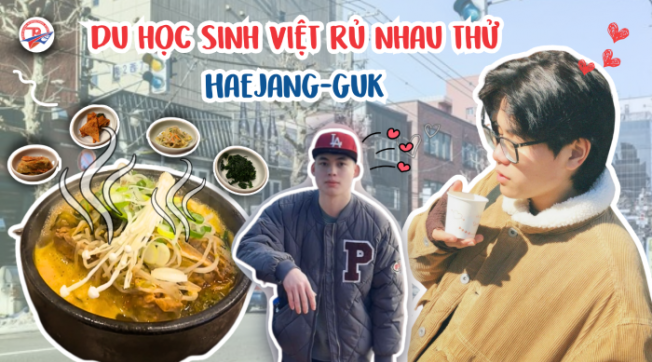 Du học sinh Việt rủ nhau thử Haejang guk ❤️ | Trần Quang
