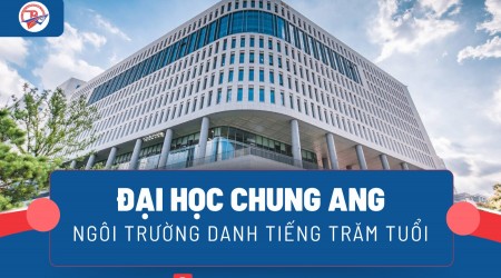 Đại Học Chung Ang – Ngôi Trường Danh Tiếng Trăm Tuổi