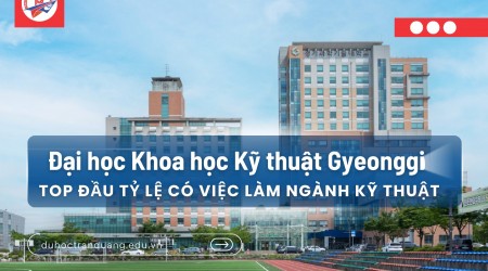 Đại học Khoa học Kỹ Thuật Gyeonggi - Top đầu Hàn Quốc về tỷ lệ việc làm ngành Kỹ Thuật