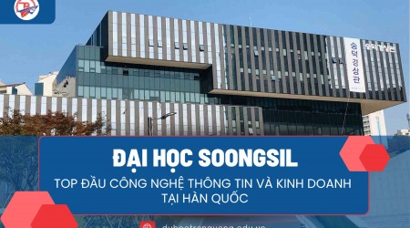 Đại học Soongsil – Dẫn đầu đào tạo Công nghệ và Kinh doanh tại Hàn Quốc