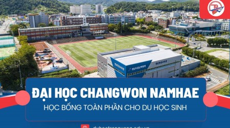 Đại học Quốc gia Changwon Namhae: Cơ hội học bổng toàn phần cho du học sinh