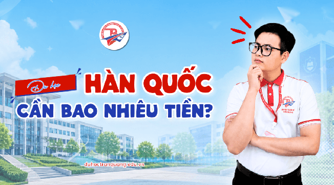 Du Học Hàn Quốc Cần Bao Nhiêu Tiền? Bóc Tách Chi Phí Thực Tế Từ A–Z (Cập Nhật 2026)