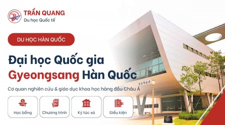 Đại học Quốc gia Gyeongsang Hàn Quốc - Cơ quan nghiên cứu & giáo dục khoa học hàng đầu Châu Á