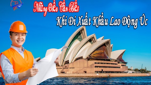 Những điều cần biết khi đi xuất khẩu lao động Úc