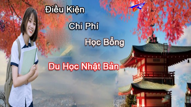 Điều kiện chi phí học bổng du học Nhật Bản