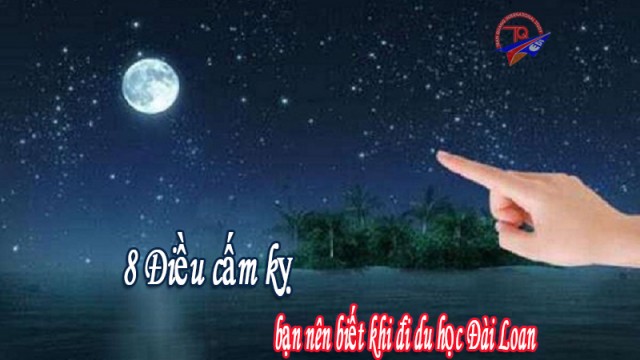 8 Điều cấm kỵ bạn nên biết khi đi du học Đài Loan