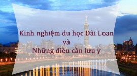 Hành trình du học Đài Loan: Kinh nghiệm và lời khuyên