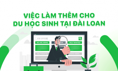 Kinh nghiệm tìm việc làm thêm cho du học sinh Đài Loan