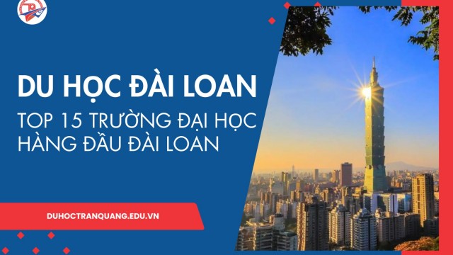 Top 15 trường đại học hàng đầu tại Đài Loan