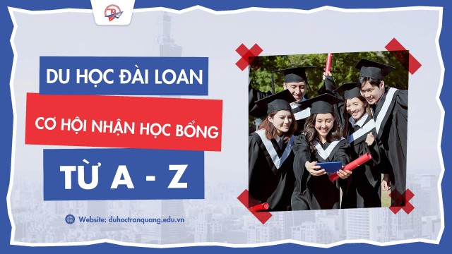 Du học Đài Loan: Cơ hội nhận học bổng từ A-Z