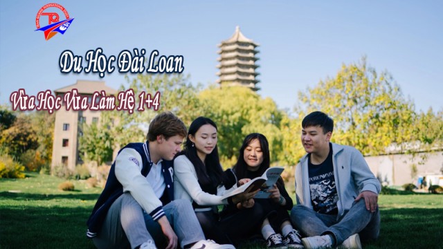 Du học Đài Loan vừa học vừa làm hệ 1+4