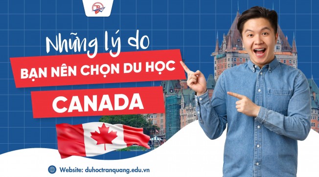 Những lý do bạn nên chọn du học Canada