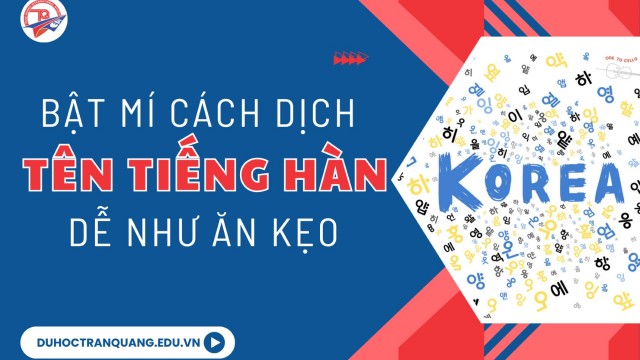 Bật mí cách dịch tên tiếng Hàn dễ như ăn kẹo