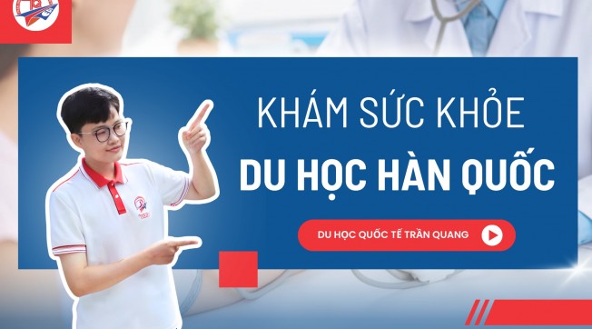 Khám sức khỏe đi du học Hàn Quốc – Toàn bộ thông tin du học sinh cần biết 