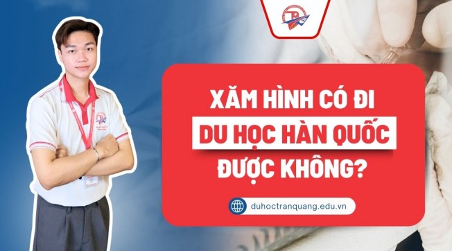 Xăm hình có đi du học Hàn Quốc được không? Bạn sẽ ngạc nhiên với quy định mới