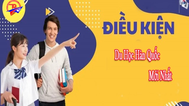 Điều kiện du học Hàn Quốc 2024