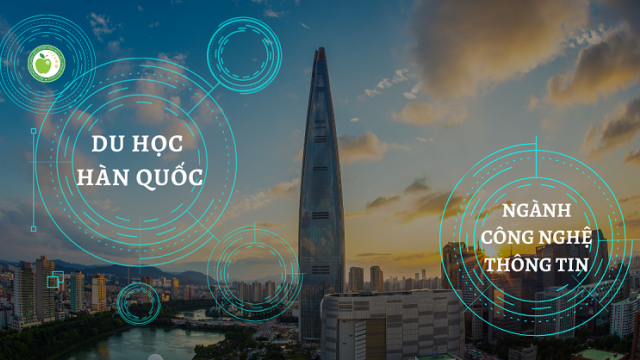 Du Học Hàn Quốc Ngành Công Nghệ Thông Tin