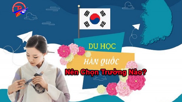 Đi du học Hàn Quốc nên chọn trường nào