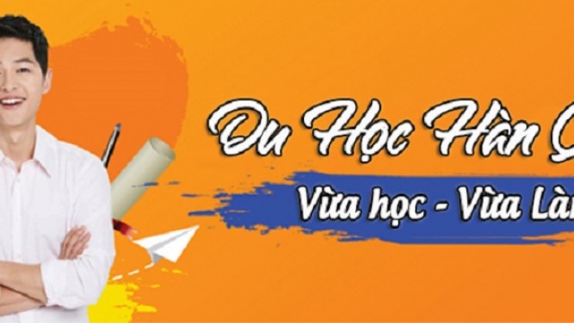 Du Học Hàn Quốc Vừa Học Vừa Làm