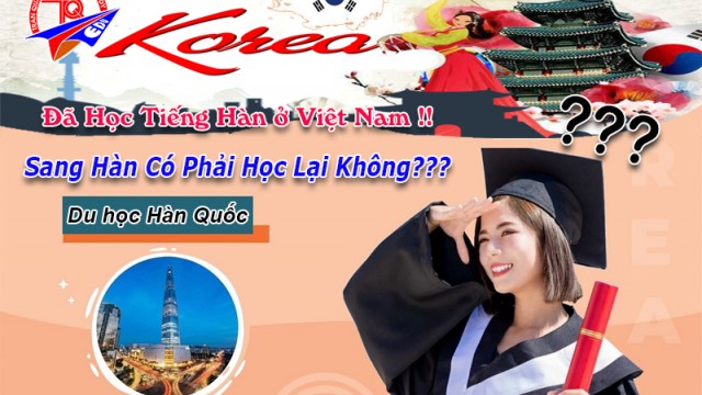 Học Tiếng Hàn ở Việt Nam Rồi Sang Hàn Có Phải Học Lại Không