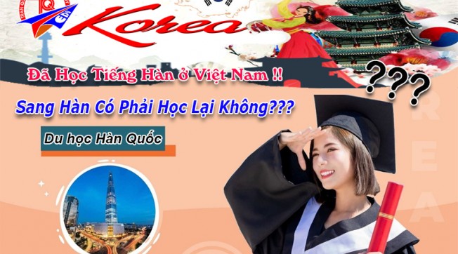 Học Tiếng Hàn ở Việt Nam Rồi Sang Hàn Có Phải Học Lại Không