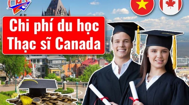 Chi phí du học Thạc sĩ Canada