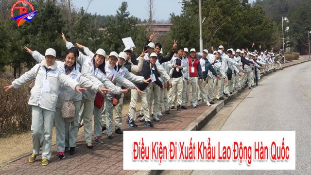 Điều kiện đi xuất khẩu lao động Hàn Quốc