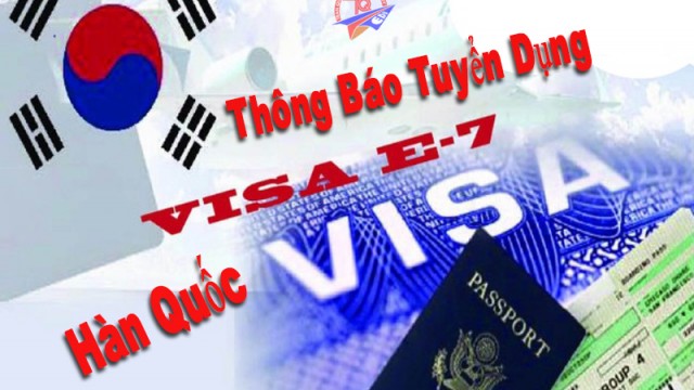 Thông báo tuyển dụng Visa E7 Hàn Quốc
