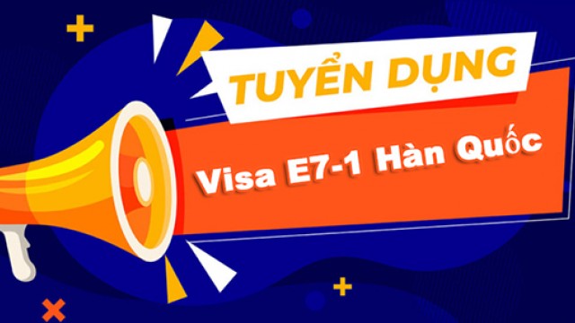 Thông Báo Tuyển Dụng Visa E7-1 Hàn Quốc