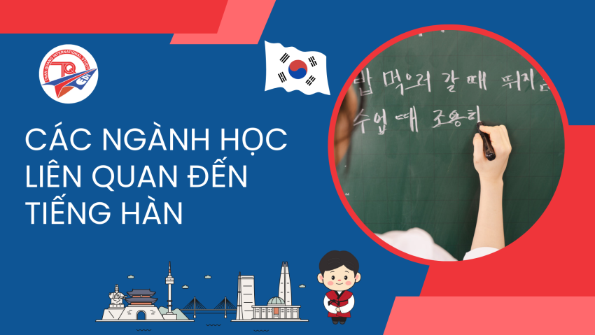 các ngành học liên quan đến tiếng hàn
