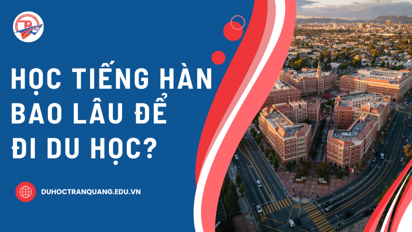 học tiếng hàn bao lâu để đi du học