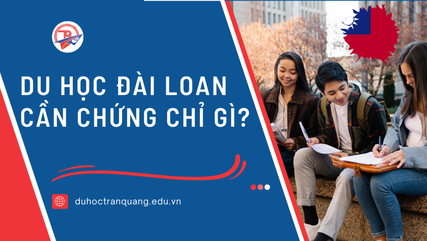 du học đài loan cần chứng chỉ gì