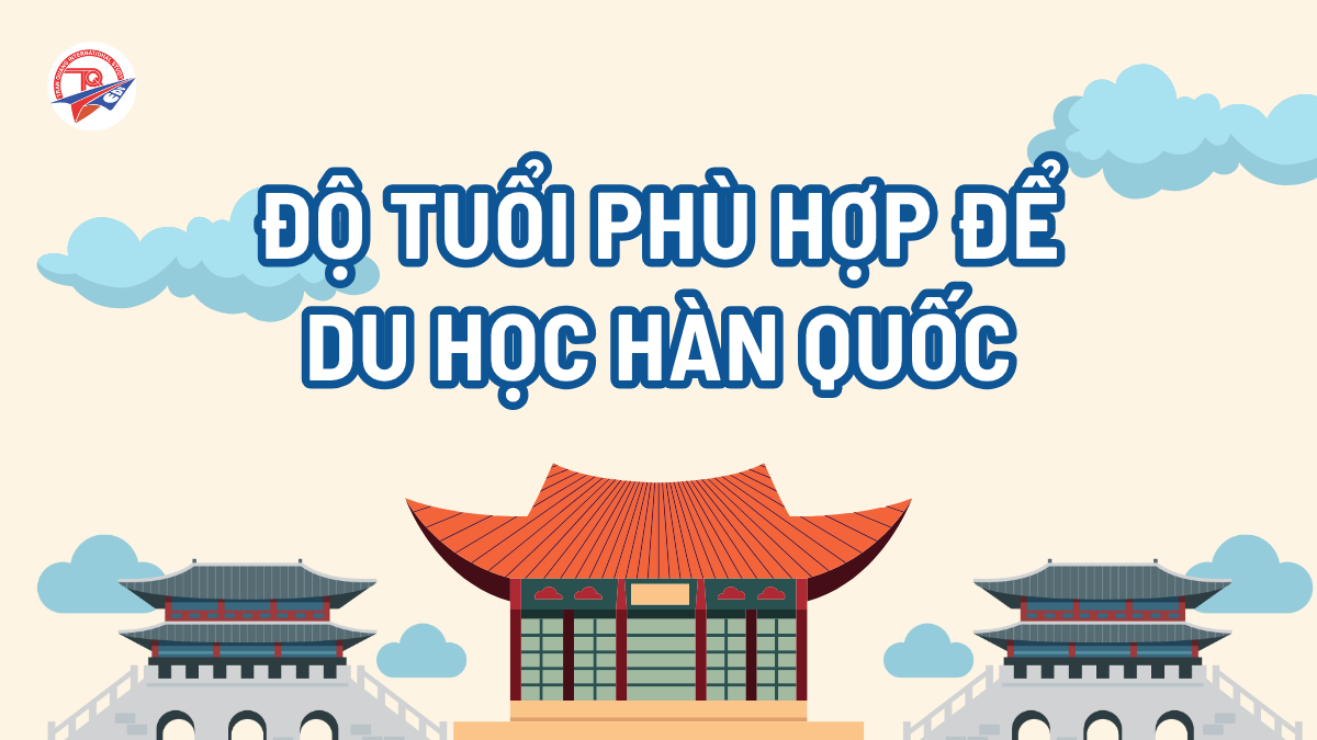 Độ tuổi phù hợp để du học Hàn Quốc