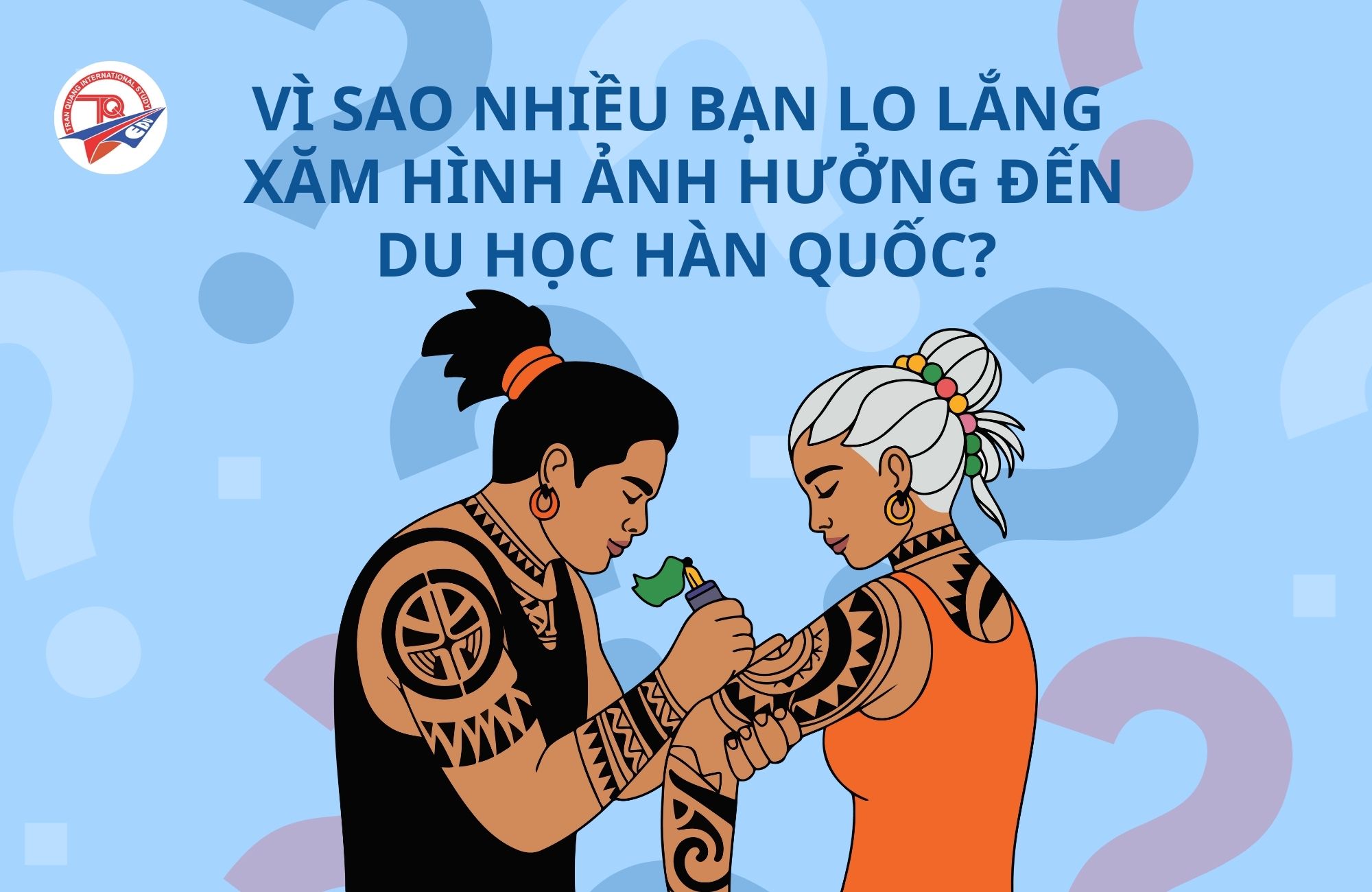 Vì sao nhiều bạn lo lắng hình xăm ảnh hưởng đến du học Hàn Quốc?